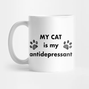 My cat is my antidepressant Mug